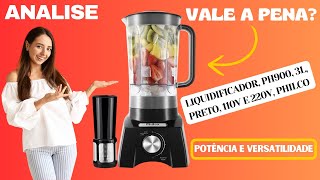 Liquidificador Ph900  3L Preto 110V e 220v Philco  Vale a pena   Analise Completa [upl. by Maggie143]