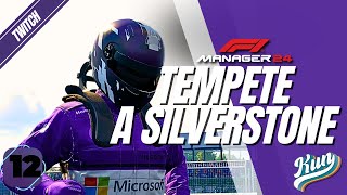 TEMPETE A SILVERSTONE   MyTeam Twitch Ep 12  F1 MANAGER 24 [upl. by Rech211]