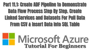 Data Flow Process in ADF Pipeline  Linked Services amp Dataset Create  Azure Tutorial Part 111 [upl. by Weslee]