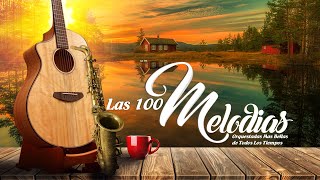 Las 100 Melodias Orquestadas Mas Bellas de Todos Los Tiempos  Grandes Éxitos Instrumentales [upl. by Elletsirhc88]