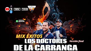 MiX Los Doctores De La Carranga ✘ Solo Éxitos  Estrellita Errante  La de estro 8 ✘ Arbolito Seco🥁 [upl. by Stromberg]