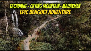 Tacadang amp Madaymen Kibungan Benguet Route  Crying Mountain of Kibungan [upl. by Halika48]