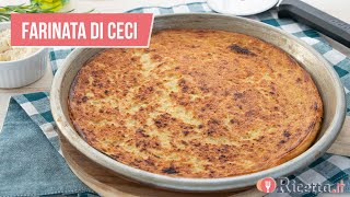 FARINATA DI CECI Cecìna Fainè Torta di ceci  Ricettait [upl. by Floria]