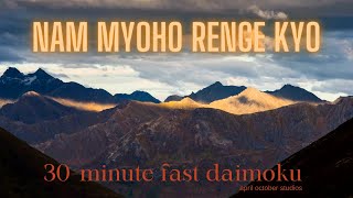 30minute Daimoku  Fast Nam Myoho Renge Kyo [upl. by Jovia]