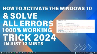 How To Activate The Windows 10 amp Solve All Errors  In Just 13 Mints  2024 1000 working Trick [upl. by Iatnwahs]