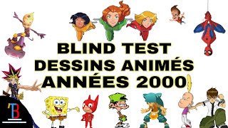 BLIND TEST DESSINS ANIMÉS ANNÉES 2000 DE 82 EXTRAITS [upl. by Nnail]