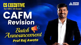 Batch Announcement  CAFM Revision  CS Executive Dec 24  Prof Raj Awate [upl. by Yknarf]