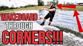 HOW TO WAKEBOARD THROUGH CORNERS [upl. by Apps]