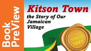 Book Review Kitson Town the Story of Our Jamaican Village [upl. by Maxia]