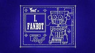 I fanbot [upl. by Akimehs]