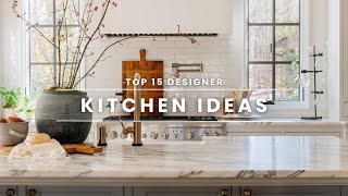 Top 15 Designer Kitchen Ideas  Ashley Childers [upl. by Corene]