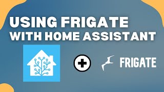 Frigate and Home Assistant [upl. by Cirdec128]