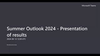 Summer Outlook 2024  Presentation of results  Meeting Recording [upl. by Epilihp]