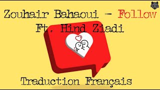 ZOUHAIR BAHAOUI  FOLLOW Ft Hind Ziadi Traduction Français [upl. by Flyn]