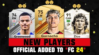 OFFICIAL NEW PLAYERS ADDED TO EA FC 24 😱🔥 ft Garnacho Greenwood Zico [upl. by Lawton]