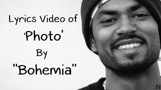 BOHEMIA  Lyrics Video of Song Photo By quotBohemiaquot [upl. by Adabel]