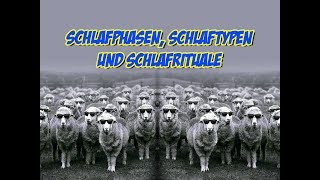 Schlafphasen Schlaftypen Schlafrituale und so weiter [upl. by Damick]