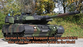 German Army Now Equipped with Leopard 2A7A1 One of the Most Protected Tanks in the World [upl. by Lavella]