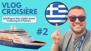 VLOG CROISIÈRE IDYLLIQUE MER EGÉE AVEC CELESTYAL CRUISES 2 [upl. by Nine312]