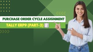 Purchase order cycle Assignment Part 2 in Tally Erp9 DeepComputerEducation [upl. by Arrac]