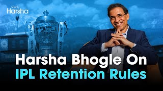 Harsha Bhogle on IPL Retention Rules [upl. by Morena]