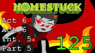 REMEM8ER  Lets Read HOMESTUCK  Act 6 Act 6 Intermission 5 Part 5 125 [upl. by Jedthus]