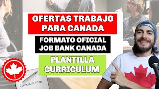 CREA TU CURRICULUM CON EL FORMATO OFICIAL DE CANADA  OFERTAS DE EMPLEO EN CANADA EN EL JOB BANK 🇨🇦 [upl. by Keverne68]