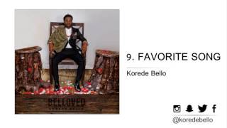 Korede Bello  FAVORITE SONG [upl. by Egduj297]