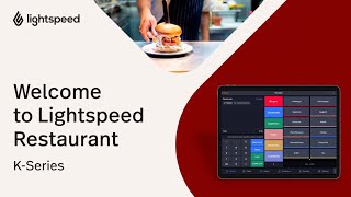 Welcome to Lightspeed Restaurant KSeries  Getting Started [upl. by Swinton]