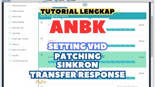 TUTORIAL SETTING ANBK LENGKAPSINKRONISASI ANBK SETTING VHD PATCHING ANBK MEMBUAT TRANSFER RESPON [upl. by Merchant]