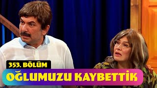 Oğlumuzu Kaybettik  353 Bölüm Güldür Güldür Show [upl. by Refitsirhc564]