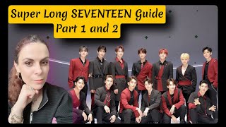 Reacting to Super Long Guide to SEVENTEEN Parts 1 and 2 [upl. by Anelrac]