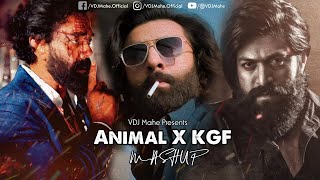 Animal X Kgf Mega Mashup – Bobby Deol X Yash X Ranbir Kapoor Mashup By DJ DALAL LONDON amp VDJ Mahe [upl. by Christina]