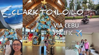 BIYAHENG CLARK TO ILOILO VIA CEBU PACIFIC  NAGKITA NA KAMI NG PARENTS KO  MAY NA OSPITAL [upl. by Sirah855]