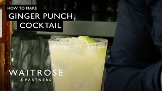 How to Make A Ginger Punch Cocktail  Waitrose [upl. by Butterworth]