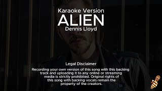 Dennis Lloyd  Alien Karaoke Version [upl. by Kcirred234]