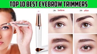 Top 10 Best Eyebrow Trimmers  Eyebrow Razor for Women  Ladies Corner [upl. by Grati]