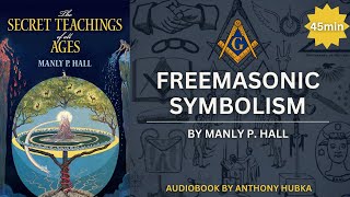 Freemasonic Symbolism by Manly P Hall  Full Audiobook [upl. by Ikcir]