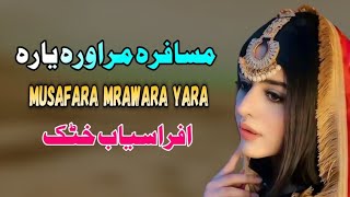 Musafara Mrawara Yara  Afrasiab Khattak Pashto Song 2024  New Pashto Song  Pashto Tappy HD Video [upl. by Laktasic31]