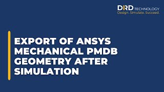 Export of ANSYS Mechanical PMDB Geometry After Simulation [upl. by Rebme]