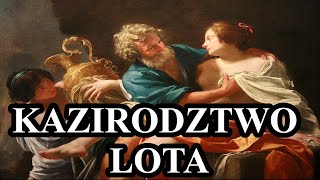 Kazirodztwo Lota  Biblijne Trudności 3 [upl. by Nicholson515]