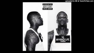 YG  Really Be Smokin N Drinkin Feat Kendrick Lamar [upl. by Mayman761]