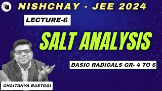 Salt Analysis  L6  Group 46 Basic Radicals  Nishchay 2024  DexterChem [upl. by Suzan]