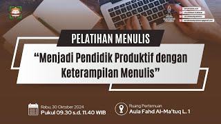 PELATIHAN MENULIS DI PESANTREN ALMATUQ BERSAMA ALMATHBAAH PUBLISHER [upl. by Manoff]