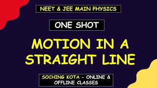 Motion in a straight line One Shot  NEET amp JEE Physics  Soching Education  Dr Anshuman  Kota [upl. by Eeliah]