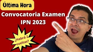 ¡Ya salió la CONVOCATORIA para el EXAMEN DE ADMISIÓN AL IPN 2023 [upl. by Kelly]