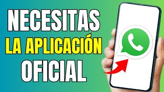 NECESITAS La Aplicación Oficial De WHATSAPP Para Usar Esta Cuenta SOLUCIÓN [upl. by Sanderson]