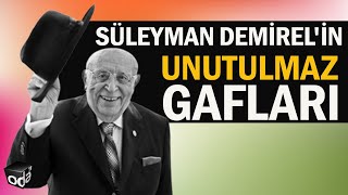 Süleyman Demirelin UNUTULMAZ Gafları [upl. by Ramalahs701]