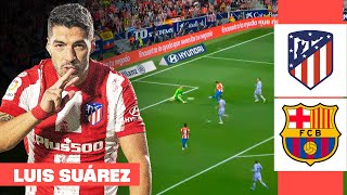 LUIS SUÁREZ TODAS sus ACCIONES en el ATLÉTICO DE MADRID 2  0 FC BARCELONA [upl. by Lrad]