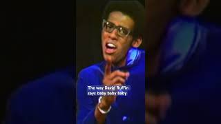 David Ruffin the way he says baby baby babevoiceeffects video [upl. by Fernandez650]